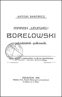 Marcin "Lelewel" Borelowski : rękodzielnik - pułkownik