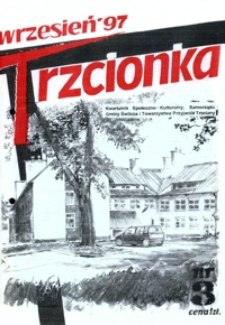 Trzcionka : kwartalnik społeczno-kulturalny Samorządu Gminy Świlcza i Towarzystwa Przyjaciół Trzciany. 1997, nr 3