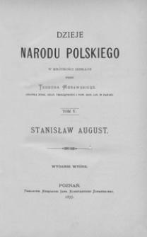 Dzieje narodu polskiego : w krótkości zebrane. T. 5, Stanisław August
