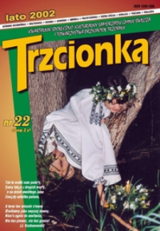 Trzcionka : kwartalnik społeczno-kulturalny Samorządu Gminy Świlcza i Towarzystwa Przyjaciół Trzciany. 2002, nr 22
