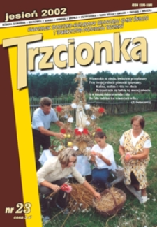 Trzcionka : kwartalnik społeczno-kulturalny Samorządu Gminy Świlcza i Towarzystwa Przyjaciół Trzciany. 2002, nr 23