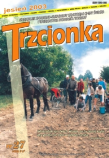 Trzcionka : kwartalnik społeczno-kulturalny Samorządu Gminy Świlcza i Towarzystwa Przyjaciół Trzciany. 2003, nr 27