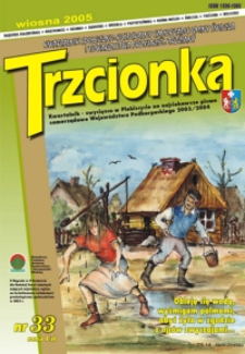 Trzcionka : kwartalnik społeczno-kulturalny Samorządu Gminy Świlcza i Towarzystwa Przyjaciół Trzciany. 2005, nr 33