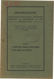 Sprawozdanie Kierownika Prywatnego Gimnazjum Realnego w Chrzanowie za rok szkolny 1912/13