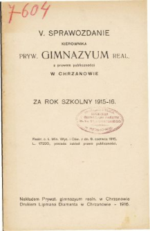 Sprawozdanie Kierownika Prywatnego Gimnazjum Realnego w Chrzanowie za rok szkolny 1915/16