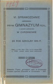 Sprawozdanie Kierownika Prywatnego Gimnazjum Realnego w Chrzanowie za rok szkolny 1916/17