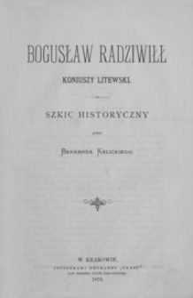 Bogusław Radziwiłł, koniuszy litewski : szkic historyczny