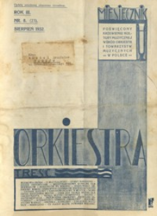 Orkiestra : miesięcznik poświęcony krzewieniu kultury muzycznej wśród orkiestr i towarzystw muzycznych w Polsce. 1932, R. 3, nr 8 (sierpień)