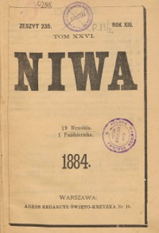 Niwa : dwutygodnik naukowy, literacki i artystyczny R. 13, T .26 z. 235-240
