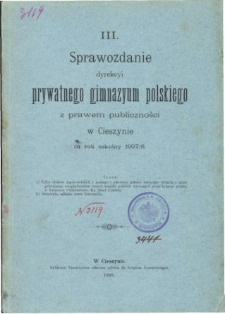 Sprawozdanie Dyrekcyi Prywatnego Gimnazyum Polskiego w Cieszynie za rok szkolny 1897/98