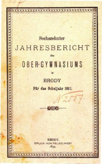Jahresbericht des K. K. Real und Ober-Gymnasiums in Brody fur das schuljahr 1894