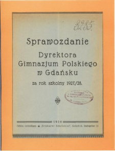 Sprawozdanie Dyrektora Gimnazjum Polskiego w Gdańsku za rok szkolny 1927/28