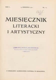 Miesięcznik Literacki i Artystyczny : pismo poświęcone literaturze i sztuce. 1911, R. 1, nr 12