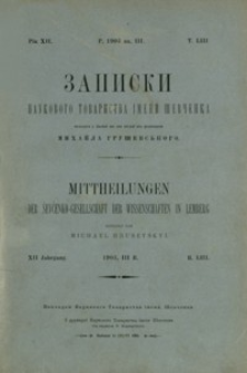 Zapiski Naukovogo Tovaristva ìmeni Ševčenka = Mittheilungen der Ševčenko-Gesellschaft der Wissenschaften in Lemberg. T. 53