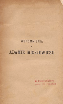 Wspomnienia o Adamie Mickiewiczu