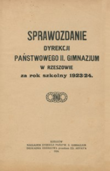 Sprawozdanie Dyrekcji Państwowego II. Gimnazjum w Rzeszowie za rok szkolny 1923/24