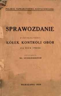Sprawozdanie z Działalności Kółek Kontroli Obór za rok 1933/34