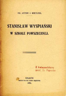 Stanisław Wyspiański w szkole powszechnej