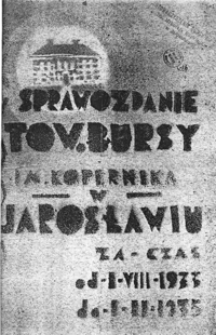 Sprawozdanie Bursy Polskiej im. Kopernika w Jarosławiu za rok szkolny 1933/35