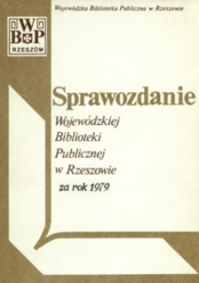 Sprawozdanie Wojewódzkiej Biblioteki Publicznej w Rzeszowie za rok 1979