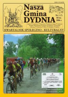 Nasza Gmina Dydnia : kwartalnik społeczno-kulturalny : Dydnia, Grabówka, Hroszówka […]. 2006, nr 2