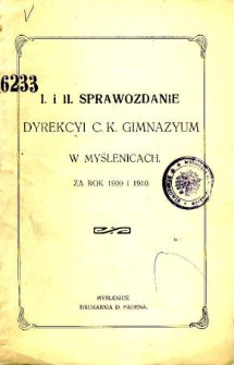 Sprawozdanie Dyrekcyi C. K. Gimnazyum w Myślenicach za rok szkolny 1909 i 1910