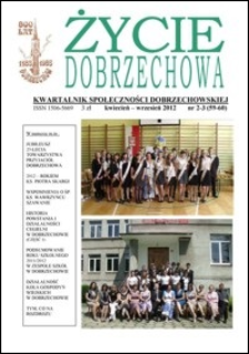 Życie Dobrzechowa : kwartalnik społeczności dobrzechowskiej. 2012, nr 2-3 (kwiecień-wrzesień)