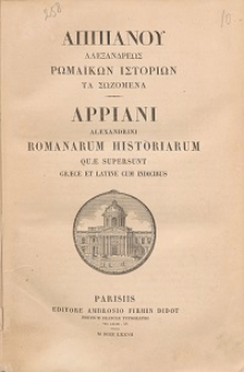 Appiani Alexandrini Romanorum historiarum : quae supersunt graece et latine cum indicibus