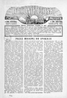Tygodnik Polski : jedyne czasopismo polskie w Azji. 1924, R. 3, nr 100-104 (marzec)
