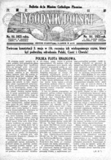 Tygodnik Polski : Bulletin de la Mission Catholique Polonaise : jedyne czasopismo polskie w Azji. 1925, R. 4, nr 161-165 (maj)