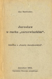 Jarosław w ruchu „zarzewiackim”