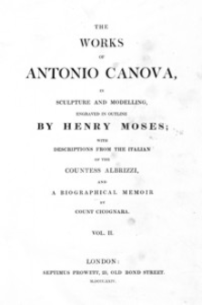 The works od Antonio Canova in sculpture and modelling. Vol. 2