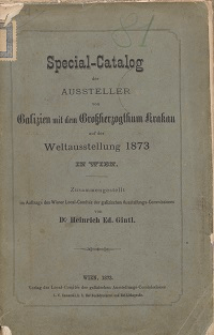 Special-Catalog der Aussteller von Galizien mit dem Grossherzogthum Krakau auf der Weltausstellung 1873 in Wien