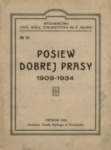 Posiew dobrej prasy Chyrowskiego Koła Tow[arzystwa] Piotra Skargi 1909-1934