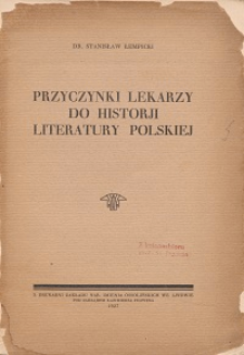 Przyczynki lekarzy do historji literatury polskiej