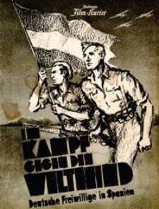 Illustrierter Film-Kurier : Im Kampf gegen den Weltfeind : Deutsche Freiwillige in Spanien. [1939], nr 2960