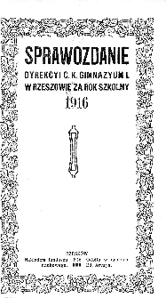 Sprawozdanie Dyrekcyi C. K. Gimnazyum I w Rzeszowie za rok szkolny 1916