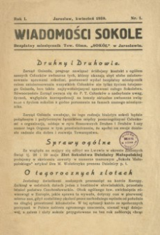 Wiadomości Sokole : bezpłatny miesięcznik Tow. Gimn. „Sokół” w Jarosławiu. 1939, R. 1, nr 1 (kwiecień)