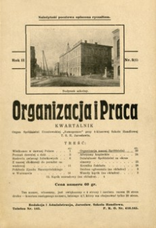 Organizacja i Praca : organ Spółdzielni Uczniowskiej „Samopomoc” przy 4-klasowej Szkole Handlowej T. S. H. w Jarosławiu. 1931, R. 2, nr 3 (kwiecień)