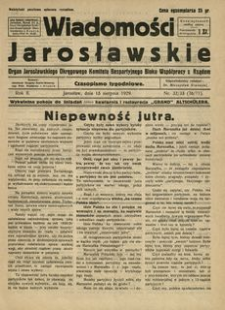 Wiadomości Jarosławskie : organ Jarosławskiego Okręgowego Komitetu Bezpartyjnego Bloku Współpracy z Rządem. 1929, R. 2, nr 32/33 (sierpień)