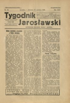 Tygodnik Jarosławski : poświęcony sprawom miasta i powiatu. 1928, R. 25, nr 25 (czerwiec)