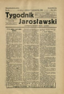 Tygodnik Jarosławski : poświęcony sprawom miasta i powiatu. 1928, R. 25, nr 41 (październik)