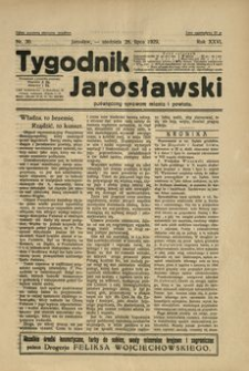 Tygodnik Jarosławski : poświęcony sprawom miasta i powiatu. 1929, R. 26, nr 30 (lipiec)