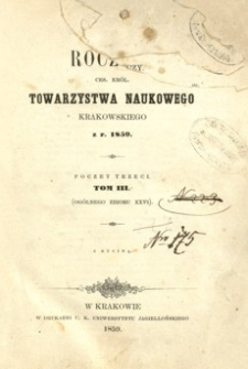 Rocznik Ces. Król. Towarzystwa Naukowego Krakowskiego z r. 1859. T. 3