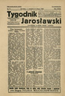 Tygodnik Jarosławski : poświęcony sprawom miasta i powiatu. 1930, R. 27, nr 6 (luty)