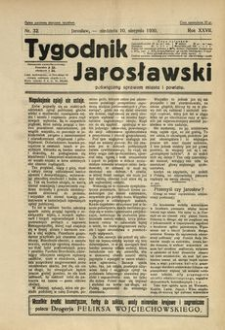 Tygodnik Jarosławski : poświęcony sprawom miasta i powiatu. 1930, R. 27, nr 32 (sierpień)