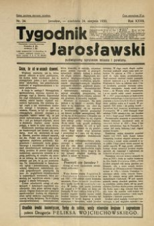 Tygodnik Jarosławski : poświęcony sprawom miasta i powiatu. 1930, R. 27, nr 34 (sierpień)