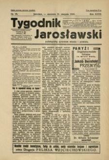 Tygodnik Jarosławski : poświęcony sprawom miasta i powiatu. 1930, R. 27, nr 35 (sierpień)