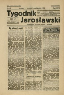 Tygodnik Jarosławski : poświęcony sprawom miasta i powiatu. 1930, R. 27, nr 40 (październik)