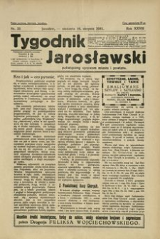 Tygodnik Jarosławski : poświęcony sprawom miasta i powiatu. 1931, R. 28, nr 33 (sierpień)